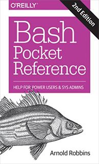 Get EBOOK EPUB KINDLE PDF Bash Pocket Reference: Help for Power Users and Sys Admins by  Arnold Robb