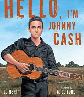 [READ] [PDF EBOOK EPUB KINDLE] Hello, I'm Johnny Cash by  G. Neri &  A.G. Ford 📪
