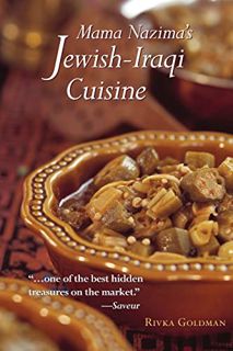 Access EBOOK EPUB KINDLE PDF Mama Nazima's Jewish-Iraqi Cuisine: Jewish Iraqi Recipes by  Rivka Gold