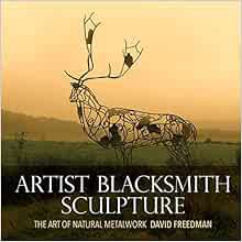 [VIEW] PDF EBOOK EPUB KINDLE Artist Blacksmith Sculpture: The Art of Natural Metalwork by David Free