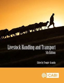 View [PDF EBOOK EPUB KINDLE] Livestock Handling and Transport: Principles and Practice by  Temple Gr