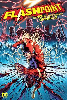 GET EPUB KINDLE PDF EBOOK Flashpoint: The 10th Anniversary Omnibus by  Geoff Johns &  Various 📙