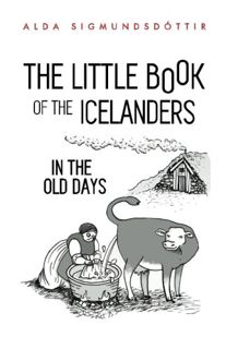[Read] [EBOOK EPUB KINDLE PDF] The Little Book of the Icelanders in the Old Days by  Alda Sigmundsdo