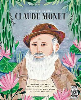 Get [EBOOK EPUB KINDLE PDF] Portrait of an Artist: Claude Monet: Discover the Artist Behind the Mast
