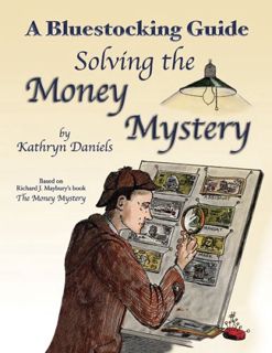 [Access] PDF EBOOK EPUB KINDLE Bluestocking Guide: Solving the Money Mystery by  Kathryn Daniels,Kat