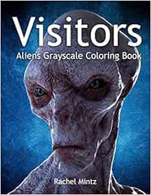 [READ] EBOOK EPUB KINDLE PDF Visitors - Aliens Grayscale Coloring Book: UFO Creatures & Monsters Out