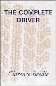 [VIEW] EPUB KINDLE PDF EBOOK The Complete Driver by Clarence Beedle 🗸