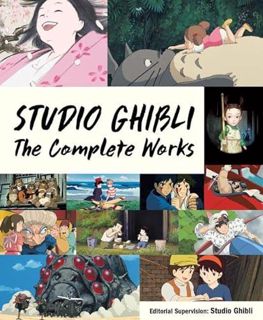 [Access] KINDLE PDF EBOOK EPUB Studio Ghibli: The Complete Works by  Studio Ghibli 📄