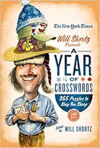 Access EPUB KINDLE PDF EBOOK The New York Times Will Shortz Presents A Year of Crosswords: 365 Puzzl
