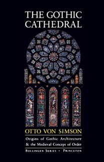 ACCESS PDF EBOOK EPUB KINDLE The Gothic Cathedral by  Otto Georg Von Simson 🖍️