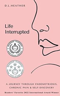 View [PDF EBOOK EPUB KINDLE] Life Interrupted by  D L Heather 📋