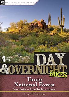 [GET] [PDF EBOOK EPUB KINDLE] Day & Overnight Hikes: Tonto National Forest by  Tony Padegimas 📭