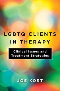View EBOOK EPUB KINDLE PDF LGBTQ: Clinical Issues and Treatment Strategies by  Joe Kort 📦