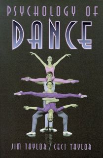VIEW EBOOK EPUB KINDLE PDF Psychology of Dance by  Jim Taylor &  Ceci Taylor 📮
