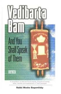 Access [KINDLE PDF EBOOK EPUB] Vedibarta Bam: And You Shall Speak of Them - Vayikra by  Rabbi Moshe