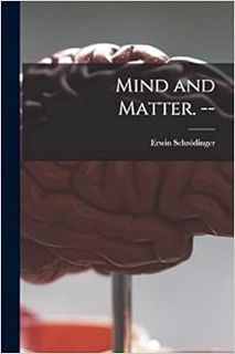 [ACCESS] PDF EBOOK EPUB KINDLE Mind and Matter. -- by Erwin 1887-1961 Schrödinger 📘