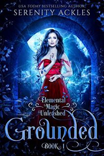 [Access] PDF EBOOK EPUB KINDLE Grounded (Elemental Magic Unleashed Book 1) by unknown 🖍️