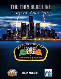 [View] KINDLE PDF EBOOK EPUB The Thin Blue Line: A Detroit Police Story (Savage Worlds, MLV31510) by