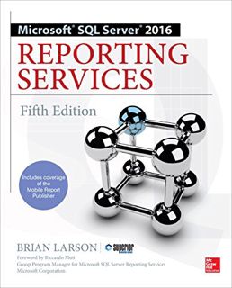 [Get] [EPUB KINDLE PDF EBOOK] Microsoft SQL Server 2016 Reporting Services, Fifth Edition by  Brian