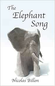 View PDF EBOOK EPUB KINDLE The Elephant Song by Nicolas Billon 📙