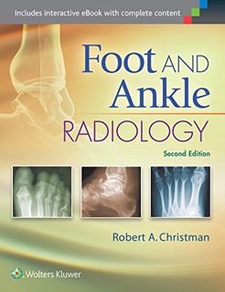 [GET] [EBOOK EPUB KINDLE PDF] Foot and Ankle Radiology by  Robert Christman 💝