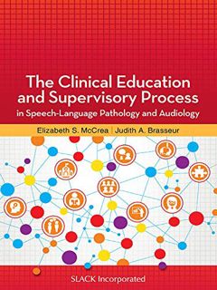 Read [EPUB KINDLE PDF EBOOK] The Clinical Education and Supervisory Process in Speech-Language Patho