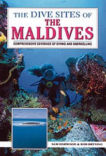 Access EBOOK EPUB KINDLE PDF The Dive Sites of the Maldives by  Sam Harwood &  Robert Bryning 📒