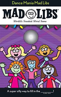 [ACCESS] [PDF EBOOK EPUB KINDLE] Dance Mania Mad Libs: World's Greatest Word Game by  Roger Price &