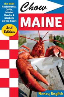 Get [KINDLE PDF EBOOK EPUB] Chow Maine: The Best Restaurants, Cafes, Lobster Shacks & Markets on the