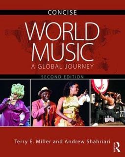 [ACCESS] [KINDLE PDF EBOOK EPUB] World Music CONCISE: A Global Journey by  Terry E. Miller &  Andrew
