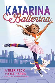 Get EPUB KINDLE PDF EBOOK Katarina Ballerina (1) by  Tiler Peck,Kyle Harris,Sumiti Collina 📌