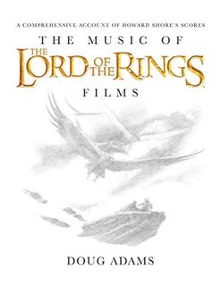 [GET] EPUB KINDLE PDF EBOOK The Music of The Lord of the Rings Films: A Comprehensive Account of How