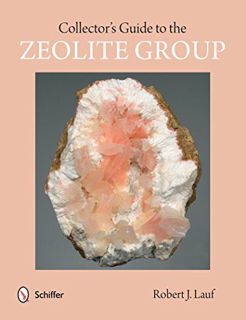ACCESS EPUB KINDLE PDF EBOOK Collector's Guide to the Zeolite Group (Collector's Guide to Minerals)