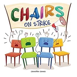 Access [PDF EBOOK EPUB KINDLE] Chairs on Strike: A Funny, Rhyming, Read Aloud Kid's Book For Prescho