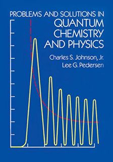 Get [PDF EBOOK EPUB KINDLE] Problems and Solutions in Quantum Chemistry and Physics (Dover Books on