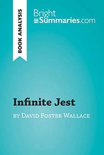 View KINDLE PDF EBOOK EPUB Infinite Jest by David Foster Wallace (Book Analysis): Detailed Summary,
