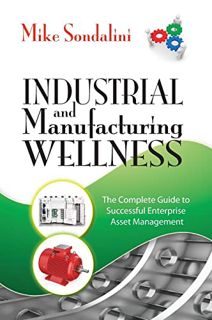 [VIEW] [KINDLE PDF EBOOK EPUB] Industrial and Manufacturing Wellness: The Complete Guide to Successf
