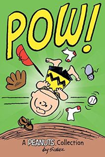 [Access] [PDF EBOOK EPUB KINDLE] Charlie Brown: POW! (PEANUTS AMP! Series Book 3): A Peanuts Collect