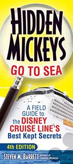 View [PDF EBOOK EPUB KINDLE] Hidden Mickeys Go To Sea: A Field Guide to the Disney Cruise Line's Bes