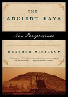 Read KINDLE PDF EBOOK EPUB The Ancient Maya: New Perspectives by  Heather McKillop 💜