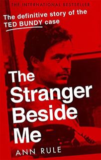 Access EBOOK EPUB KINDLE PDF The Stranger Beside Me: The Inside Story of Serial Killer Ted Bundy (Ne
