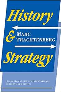[Access] [PDF EBOOK EPUB KINDLE] History and Strategy by Marc Trachtenberg √