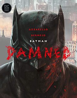 [Access] EPUB KINDLE PDF EBOOK Batman: Damned by  Brian Azzarello &  Lee Bermejo 📙