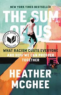 [Read] [PDF EBOOK EPUB KINDLE] The Sum of Us: What Racism Costs Everyone and How We Can Prosper Toge