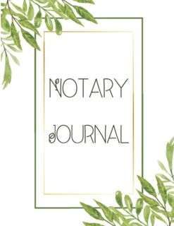 Get [PDF EBOOK EPUB KINDLE] Notary Journal: Official Notary Log Book To Record Notarial Acts With Mo