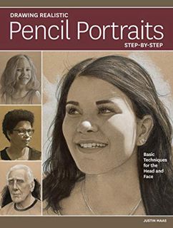 Read [KINDLE PDF EBOOK EPUB] Drawing Realistic Pencil Portraits Step by Step: Basic Techniques for t
