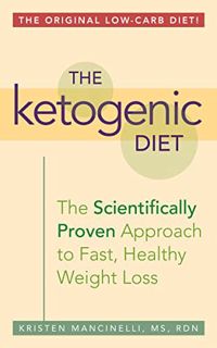 [Get] [PDF EBOOK EPUB KINDLE] The Ketogenic Diet: The Scientifically Proven Approach to Fast, Health