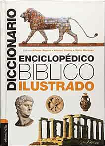 [GET] [PDF EBOOK EPUB KINDLE] Diccionario enciclopédico bíblico ilustrado (Spanish Edition) by Alfon