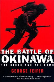 [VIEW] EBOOK EPUB KINDLE PDF The Battle of Okinawa: The Blood and the Bomb by  George Feifer √