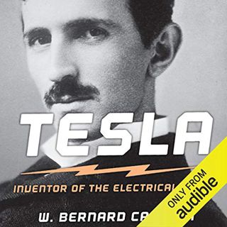 [ACCESS] EPUB KINDLE PDF EBOOK Tesla: Inventor of the Electrical Age by  W. Bernard Carlson,Allan Ro